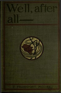 Well, After All-- by Frank Frankfort Moore