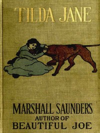 'Tilda Jane: An Orphan in Search of a Home. A Story for Boys and Girls by Marshall Saunders
