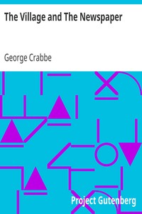 The Village and The Newspaper by George Crabbe