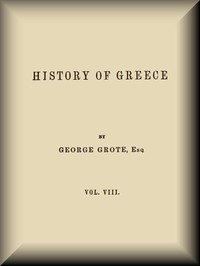 History of Greece, Volume 08 (of 12) by George Grote