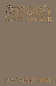 Recollections of a Confederate Staff Officer by G. Moxley (Gilbert Moxley) Sorrel