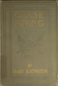 Cease firing by Mary Johnston