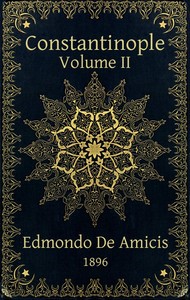 Constantinople, v. 2 (of 2) by Edmondo De Amicis