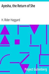 Ayesha, the Return of She by H. Rider (Henry Rider) Haggard