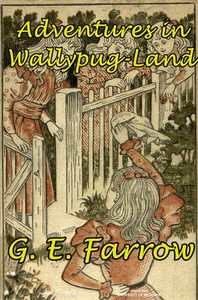 Adventures in Wallypug-Land by G. E. (George Edward) Farrow