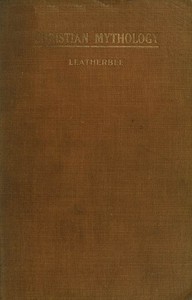 The Christian Mythology by E. B. (Ethel Brigham) Leatherbee