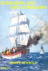 Submarine and Anti-submarine by Henry John Newbolt