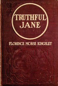 Truthful Jane by Florence Morse Kingsley
