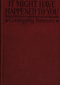It Might Have Happened to You
A Contemporary Portrait of Central and Eastern Europe by Coningsby Dawson