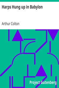 Harps Hung up in Babylon by Arthur Colton