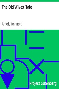 The Old Wives' Tale by Arnold Bennett
