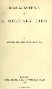 Recollections of a Military Life by John Adye