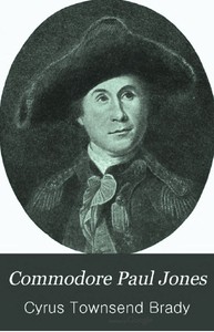 Commodore Paul Jones by Cyrus Townsend Brady
