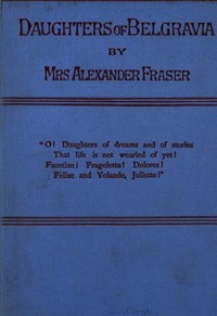 Daughters of Belgravia; vol. 2 of 3 by Alexander Fraser