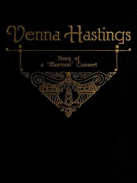 Venna Hastings: Story of an Eastern Mormon Convert by Julia Farr