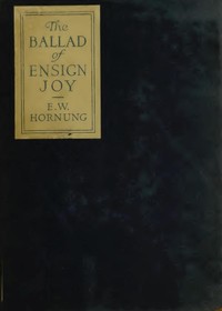 The Ballad of Ensign Joy by E. W. (Ernest William) Hornung