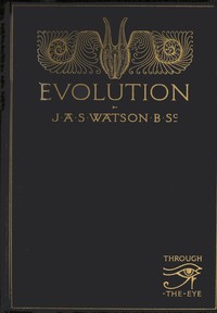 Evolution by James A. S. (James Anderson Scott) Watson