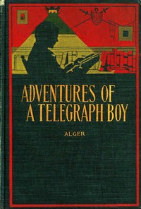 Adventures of a Telegraph Boy; or, "Number 91" by Horatio Alger