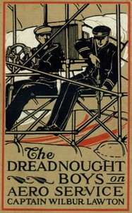 The Dreadnought Boys on Aero Service by John Henry Goldfrap