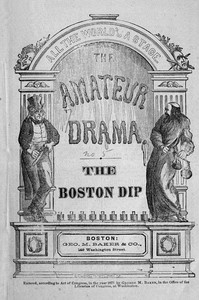 The Boston Dip: A Comedy, in One Act by George M. (George Melville) Baker