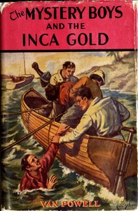 The Mystery Boys and the Inca Gold by Van Powell