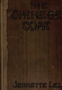The Chinese Coat by Jennette Lee