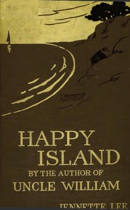 Happy Island: A New "Uncle William" Story by Jennette Lee