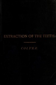 Extraction of the Teeth by Frank Colyer