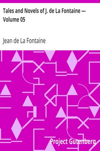 Tales and Novels of J. de La Fontaine — Volume 05 by Jean de La Fontaine