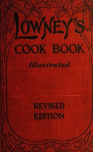 Lowney's Cook Book
Illustrated in Colors by Maria Willett Howard