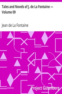 Tales and Novels of J. de La Fontaine — Volume 09 by Jean de La Fontaine