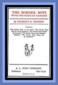 The Border Boys with the Mexican Rangers by John Henry Goldfrap