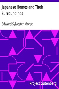 Japanese Homes and Their Surroundings by Edward Sylvester Morse
