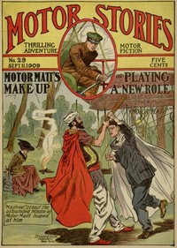 Motor Matt's Make Up; or, Playing a New Rôle by Stanley R. Matthews
