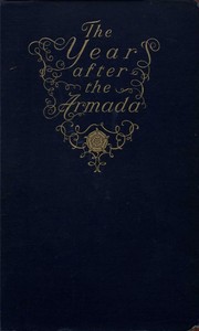 The Year after the Armada, and Other Historical Studies by Martin A. S. (Martin Andrew Sharp) Hume