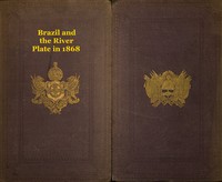 Brazil and the River Plate in 1868 by William Hadfield