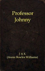 Professor Johnny by J. Ā. K.