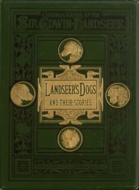 Landseer's Dogs and Their Stories by Sarah Tytler