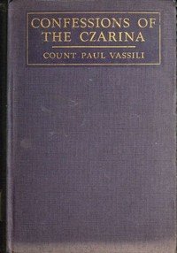 Confessions of the Czarina by Catherine Radziwill