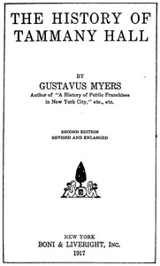 The History of Tammany Hall
Second Edition by Gustavus Myers
