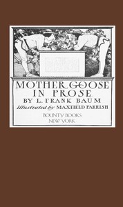 Mother Goose in Prose by L. Frank (Lyman Frank) Baum
