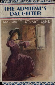 The Admiral's Daughter by Margaret Stuart Lane