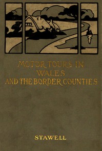 Motor Tours in Wales & the Border Counties by Rodolph Stawell