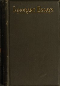 Ignorant Essays by Richard Dowling