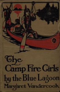 The Camp Fire Girls by the Blue Lagoon by Margaret Vandercook