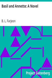 Basil and Annette: A Novel by B. L. (Benjamin Leopold) Farjeon