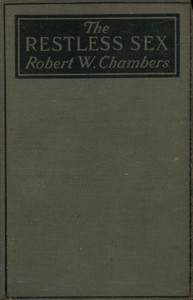 The Restless Sex by Robert W. (Robert William) Chambers