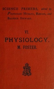 Physiology by M. (Michael) Foster