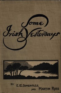 Some Irish Yesterdays by E. Oe. (Edith Oenone) Somerville