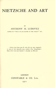 Nietzsche and Art by Anthony M. (Anthony Mario) Ludovici